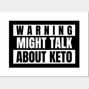 Warning Might Talk About Keto Posters and Art